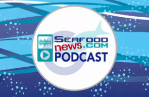 PODCAST: Seafood Expo North America Update; Seafood at Retail; and More!