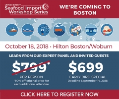 Urner Barrys Seafood Import Workshop is Heading to Boston This October